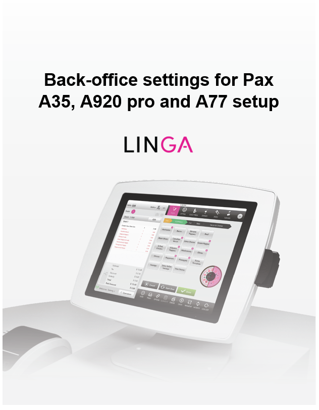 Back Office Settings for: Pax A35, A920 Pro, and A77 Setup